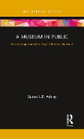 Book Cover for A Museum in Public by Susan LT Ashley