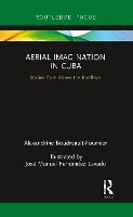 Book Cover for Aerial Imagination in Cuba by Alexandrine BoudreaultFournier