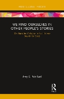 Book Cover for We Find Ourselves in Other People’s Stories by Amy E. Robillard