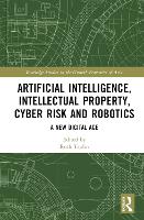 Book Cover for Artificial Intelligence, Intellectual Property, Cyber Risk and Robotics by Ruth Taplin