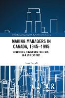 Book Cover for Making Managers in Canada, 1945-1995 by Jason Russell