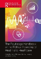 Book Cover for The Routledge Handbook of the Political Economy of Health and Healthcare by David Primrose