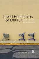 Book Cover for Lived Economies of Default by Joe Deville