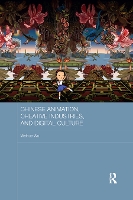 Book Cover for Chinese Animation, Creative Industries, and Digital Culture by Weihua Wu