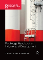 Book Cover for Routledge Handbook of Industry and Development by John University of Bradford, UK Weiss