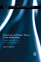 Book Cover for Friendship and Queer Theory in the Renaissance by John S Garrison