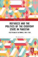 Book Cover for Refugees and the Politics of the Everyday State in Pakistan by Elisabetta Iob