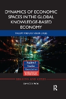 Book Cover for Dynamics of Economic Spaces in the Global Knowledge-based Economy by Sam Park