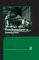 Book Cover for Theology and Existentialism in Aeschylus by Richard Rader