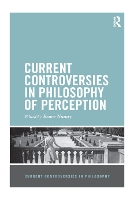 Book Cover for Current Controversies in Philosophy of Perception by Bence Nanay