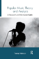 Book Cover for Popular Music Theory and Analysis by Thomas Robinson