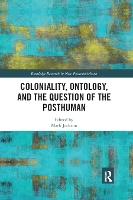 Book Cover for Coloniality, Ontology, and the Question of the Posthuman by Mark Jackson