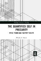 Book Cover for The Quantified Self in Precarity by Phoebe V Moore