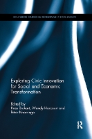 Book Cover for Exploring Civic Innovation for Social and Economic Transformation by Kees (ISS, The Netherlands) Biekart