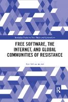 Book Cover for Free Software, the Internet, and Global Communities of Resistance by Sara Schoonmaker