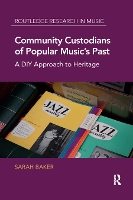 Book Cover for Community Custodians of Popular Music's Past by Sarah Baker