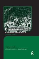 Book Cover for Translating Classical Plays by J Michael University of Hull, UK Walton