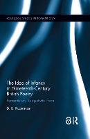 Book Cover for The Idea of Infancy in Nineteenth-Century British Poetry by D B Ruderman