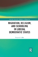 Book Cover for Migration, Religion, and Schooling in Liberal Democratic States by Bruce Collet