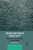 Book Cover for Violence and Power in Ancient Egypt by Laurel Bestock