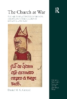 Book Cover for The Church at War: The Military Activities of Bishops, Abbots and Other Clergy in England, c. 900-1200 by Daniel Gerrard