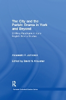Book Cover for The City and the Parish: Drama in York and Beyond by Alexandra F. Johnston
