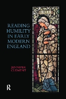 Book Cover for Reading Humility in Early Modern England by Jennifer Clement