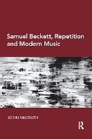 Book Cover for Samuel Beckett, Repetition and Modern Music by John McGrath