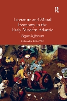 Book Cover for Literature and Moral Economy in the Early Modern Atlantic by Hillary Eklund