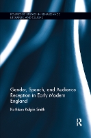 Book Cover for Gender, Speech, and Audience Reception in Early Modern England by Kathleen Smith