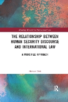 Book Cover for The Relationship between Human Security Discourse and International Law by Shireen (Macquarie University, Australia) Daft