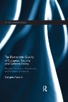 Book Cover for The Democratic Quality of European Security and Defence Policy by Evangelos Xian JiaotongLiverpool University, China Fanoulis