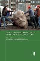 Book Cover for Identity and Nation Building in Everyday Post-Socialist Life by Abel Polese