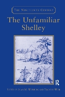 Book Cover for The Unfamiliar Shelley by Timothy Webb