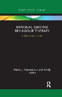 Book Cover for Rational Emotive Behaviour Therapy by Walter Matweychuk, Windy Emeritus Professor of Psychotherapeutic Studies at Goldsmiths, University of London Dryden