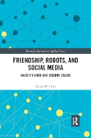 Book Cover for Friendship, Robots, and Social Media by Alexis M. Elder