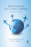 Book Cover for International Air Carrier Liability by David Hodgkinson, Rebecca Johnston