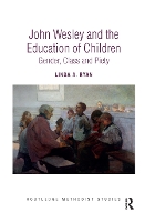 Book Cover for John Wesley and the Education of Children by Linda A Ryan