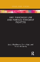 Book Cover for Anti-Terrorism Law and Foreign Terrorist Fighters by Jessie University of New South Wales, Australia Blackbourn, Deniz Kayis, Nicola McGarrity