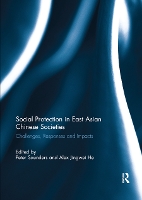 Book Cover for Social Protection in East Asian Chinese Societies by Peter Saunders