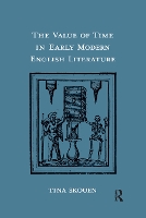 Book Cover for The Value of Time in Early Modern English Literature by Tina Skouen