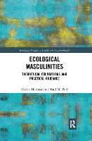 Book Cover for Ecological Masculinities by Martin Linköping University, Sweden Hultman, Paul M Pulé