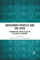 Book Cover for Indigenous Peoples and the State by Mark Hickford, Carwyn Jones