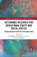 Book Cover for Actionable Research for Educational Equity and Social Justice by Wang Chen