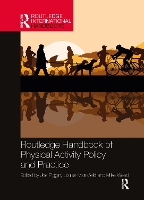 Book Cover for Routledge Handbook of Physical Activity Policy and Practice by Joe Piggin