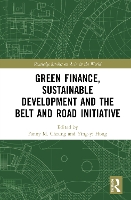 Book Cover for Green Finance, Sustainable Development and the Belt and Road Initiative by Fanny M Cheung