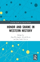 Book Cover for Honor and Shame in Western History by Jörg GWDG, Germany Wettlaufer