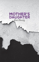 Book Cover for Mother's Daughter by Kate Hennig