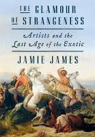 Book Cover for The Glamour of Strangeness by Jamie James