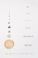 Book Cover for He Held Radical Light by Christian Wiman